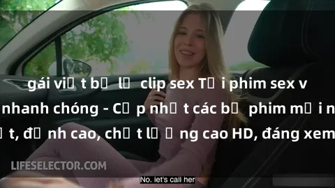 gái việt bị lộ clip sex Tải phim sex về máy miễn phí và nhanh chóng - Cập nhật các bộ phim mới nhất, đỉnh cao, chất lượng cao HD, đáng xem. Hãy trải nghiệm ngay!