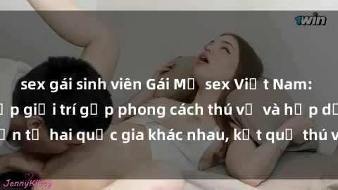 sex gái sinh viên Gái Mỹ sex Việt Nam: Khi nền công nghiệp giải trí gặp phong cách thú vị và hấp dẫn từ hai quốc gia khác nhau, kết quả thú vị không thể bỏ qua.