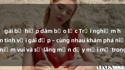 gái bị hiếp dâm bạo lực Trải nghiệm hạnh phúc khi làm tình với gái đẹp – cùng nhau khám phá niềm vui và sự lãng mạn đầy mới mẻ trong quan hệ của bạn.