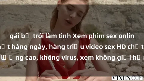 gái bị trói làm tình Xem phim sex online miễn phí, cập nhật hàng ngày, hàng triệu video sex HD chất lượng cao, không virus, xem không giới hạn, hoàn toàn miễn phí.