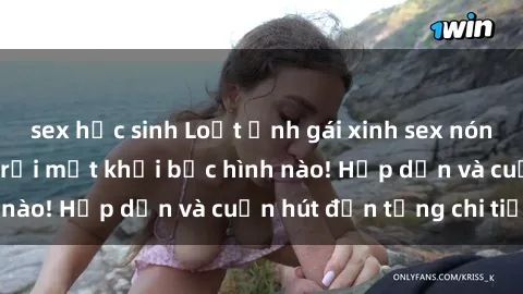 sex học sinh Loạt ảnh gái xinh sex nóng bỏng, không thể rời mắt khỏi bức hình nào! Hấp dẫn và cuốn hút đến từng chi tiết.