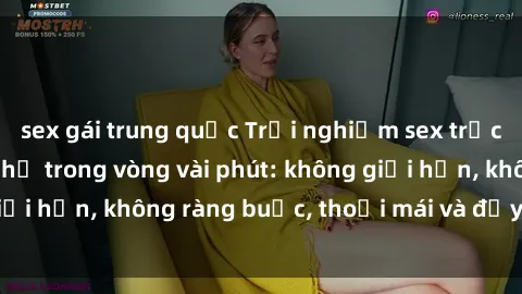 sex gái trung quốc Trải nghiệm sex trực tuyến tuyệt vời chỉ trong vòng vài phút: không giới hạn, không ràng buộc, thoải mái và đầy kích thích!