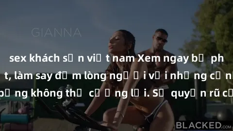 sex khách sạn việt nam Xem ngay bộ phim sex milf hot nhất, làm say đắm lòng người với những cảnh nóng bỏng không thể cưỡng lại. Sự quyến rũ của MILF sẽ khiến bạn mãnh liệt!